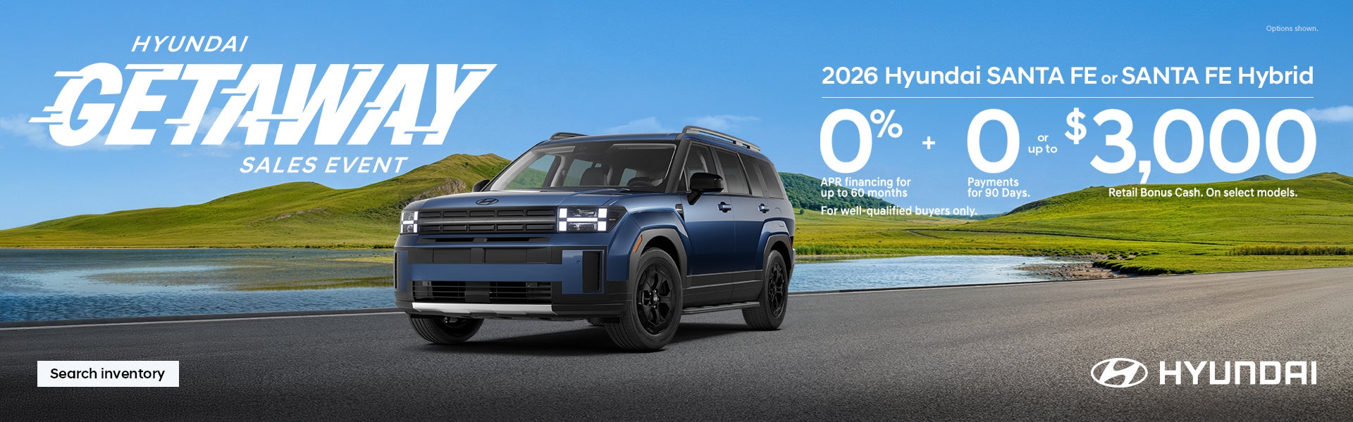 Santa Fe, Santa Fe Hybrid 0% APR for 60 mos. + 0 Payments for 90 Days or $3,000 Bonus Cash